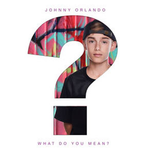 Álbum What Do You Mean  de Johnny Orlando