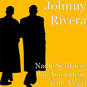 Álbum Nadie Se Muere Por Amor de Johnny Rivera