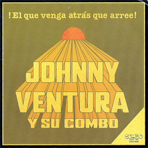 Álbum ¡El Que Venga Atrás Que Arree! de Johnny Ventura