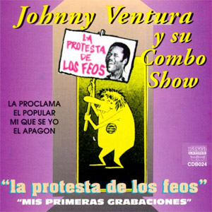Álbum La Protesta De Los Feos de Johnny Ventura