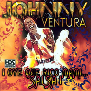 Álbum ¡Oye Que Rico Mami... Salsa! de Johnny Ventura