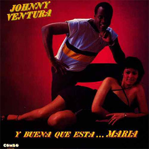 Álbum Y Buena Que Está... María de Johnny Ventura