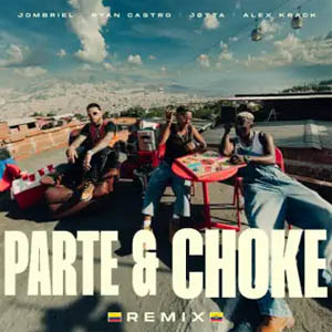 Álbum Parte & Choke (Remix) de Jombriel