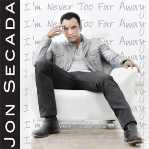 Álbum I'm Never Too Far Away de Jon Secada