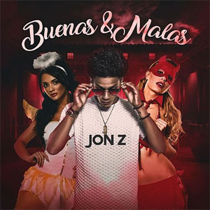 Álbum Buenas & Malas de Jon Z
