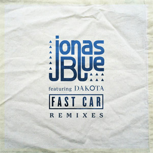 Álbum Fast Car  (Remixes) de Jonas Blue