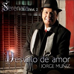 Álbum Serenata Vol 2 Desvelo De Amor de Jorge Muñiz