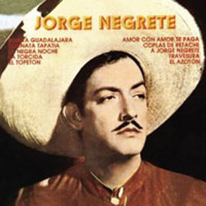 Álbum A Jorge Negrete de Jorge Negrete