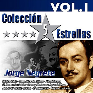 Álbum Colección 5 Estrellas. Jorge Negrete. Vol. 1 de Jorge Negrete