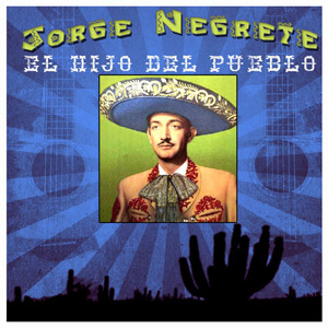 Álbum El Hijo Del Pueblo de Jorge Negrete