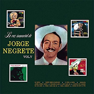 Álbum La Voz Inmortal De Jorge Negrete Vol. V de Jorge Negrete