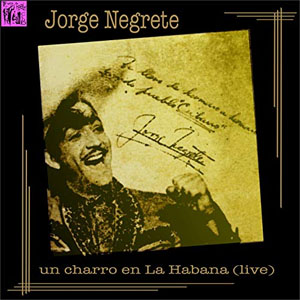 Álbum Un Charro en la Habana de Jorge Negrete