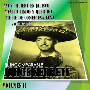 Álbum Vol. 2 (Digitally Remastered) de Jorge Negrete