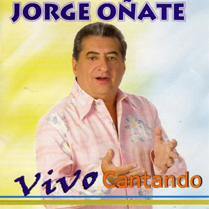 Álbum Vivo Cantando de Jorge Oñate