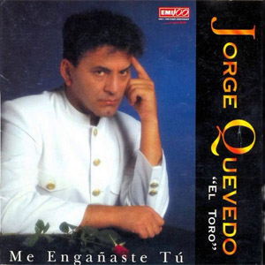 Álbum Me Engañaste Tú de Jorge Quevedo