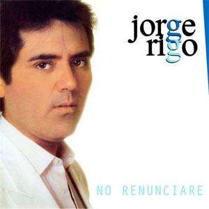 Álbum No Renunciaré de Jorge Rigó