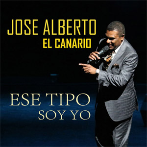 Álbum Ese Tipo Soy Yo  de José Alberto El Canario