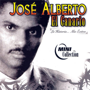 Álbum La Historia... Mis Éxitos  de José Alberto El Canario