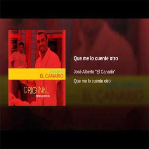 Álbum Que Me Lo Cuente Otro de José Alberto El Canario