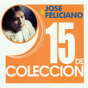 Álbum 15 De Colección de José Feliciano