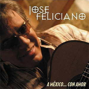 Álbum A México Con Amor de José Feliciano