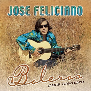 Álbum Boleros Para Siempre de José Feliciano