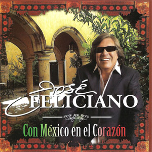 Álbum Con México En El Corazón de José Feliciano