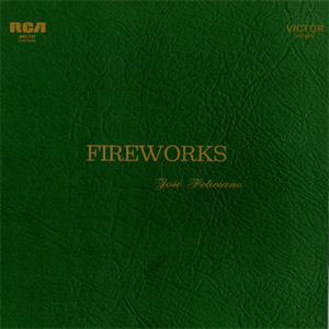Álbum Fireworks de José Feliciano