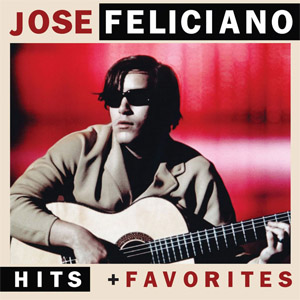 Álbum Hits + Favorites de José Feliciano