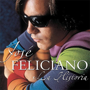 Álbum La Historia de José Feliciano de José Feliciano