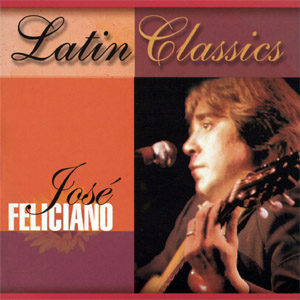 Álbum Latin Classics de José Feliciano