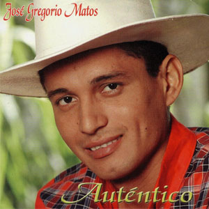 Disco Auténtico de José Gregorio Matos