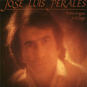 Álbum Entre El Agua Y El Fuego de José Luis Perales