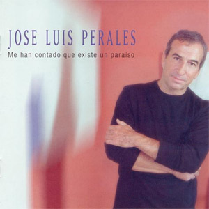 Álbum Me Han Contado Que Existe Un Paraíso de José Luis Perales