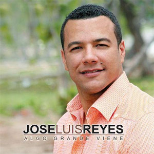 Álbum Algo Grande Viene de José Luis Reyes