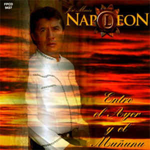 Álbum Entre El Ayer Y El Mañana de José María Napoleón