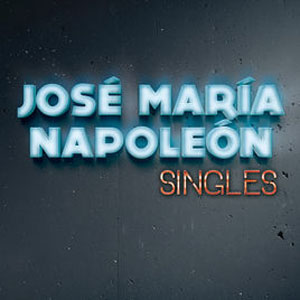 Álbum Singles de José María Napoleón
