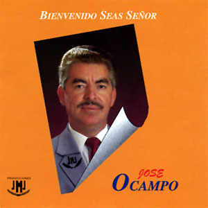 Álbum Bienvenido Seas Señor de José Ocampo