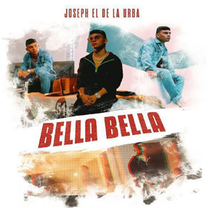 Álbum Bella Bella de Joseph El De La Urba
