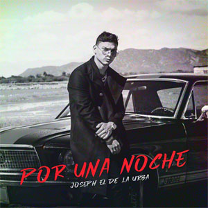 Álbum Por Una Noche de Joseph El De La Urba