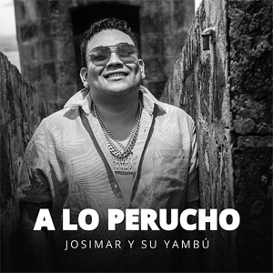 Álbum A Lo Perucho de Josimar y Su Yambú