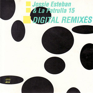 Álbum Digital Remixes (Ep)  de Jossie Esteban y la Patrulla 15
