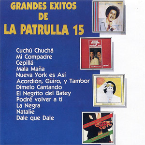 Álbum Grandes Éxitos De La Patrulla 15  de Jossie Esteban y la Patrulla 15