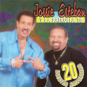 Álbum Nuestro 20 Aniversario de Jossie Esteban y la Patrulla 15