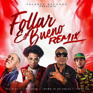 Álbum Follar Es Bueno (Remix)  de Joswa In Da House