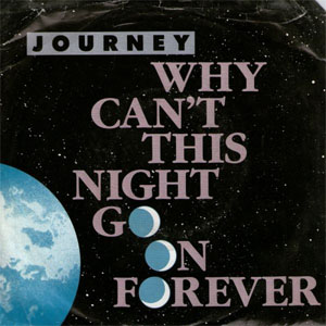 Álbum Why Can't This Night Go On Forever de Journey