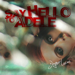 Álbum Say Hello to Adele de Joyner Lucas