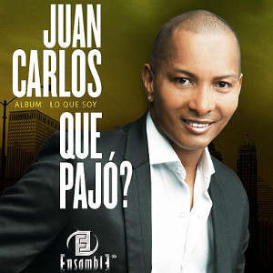 Álbum Que Pajo de Juan Carlos Ensamble