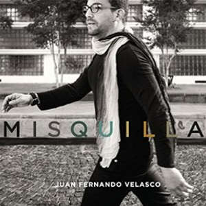 Álbum Misquilla de Juan Fernando Velasco
