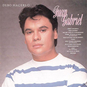 Álbum Debo Hacerlo de Juan Gabriel